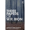 Three Papers of W.R. Bion