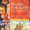 Russia For Kids: People, Places and Cultures - Children Explore The World Books