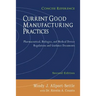 Current Good Manufacturing Practices: Pharmaceutical, Biologics, and Medical Device Regulations and Guidance Documents, Concise Reference, Second Edit