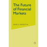 The Future of Financial Markets