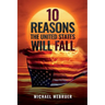 10 Reasons the United States Will Fall