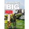 Barking Big: A Veterinarian's Inspiring Story of Perseverance