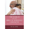 The Search for the Biblical Marriage Ceremony: While Cleaving to the Seeds of Genesis