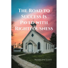 The Road to Success Is Paved with Righteousness