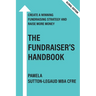The Fundraiser's Handbook: Create a winning fundraising strategy and raise more money - Global Edition