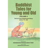 Buddhist Tales for Young and Old - Volume Four: Stories of the Enlightenment Being (Jātakas 151 - 200)