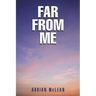Far From Me