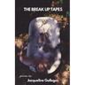The Break Up Tapes
