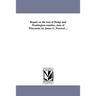 Report on the iron of Dodge and Washington counties, state of Wisconsin, by James G. Percival ...