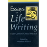 Essays on Life Writing: From Genre to Critical Practice