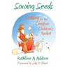 Sowing Seeds: Writing for the Christian Children's Market