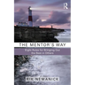 The Mentor's Way: Eight Rules for Bringing Out the Best in Others