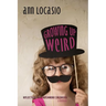 Growing Up Weird: REFLECTIONS ON A PATCHWORK CHILDHOOD a memoir
