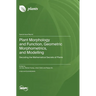 Plant Morphology and Function, Geometric Morphometrics, and Modelling: Decoding the Mathematical Secrets of Plants