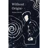 Without Origin