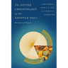 The Divine Christology of the Apostle Paul: Retrospect and Prospect