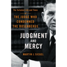 Judgment and Mercy: The Turbulent Life and Times of the Judge Who Condemned the Rosenbergs