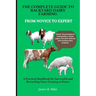 The Complete Guide to Backyard Dairy Farming: FROM NOVICE TO EXPERT: A Practical Handbook for Successful and Rewarding Dairy Farming at Home