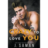 Crazy to Love You