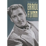 Errol Flynn: The Life and Career
