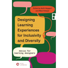 Designing Learning Experiences for Inclusivity and Diversity: Advice for Learning Designers