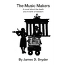 The Music Makers: A novel about the death and re-birth of freedom