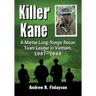 Killer Kane: A Marine Long-Range Recon Team Leader in Vietnam, 1967-1968
