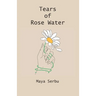Tears of Rose Water