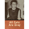 All Cats Are Gray