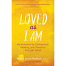 Loved as I Am: An Invitation to Conversion, Healing, and Freedom Through Jesus