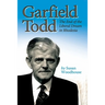 Garfield Todd: The End of the Liberal Dream in Rhodesia: The authorised biography by Susan Woodhouse