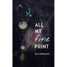 All My Fine Print
