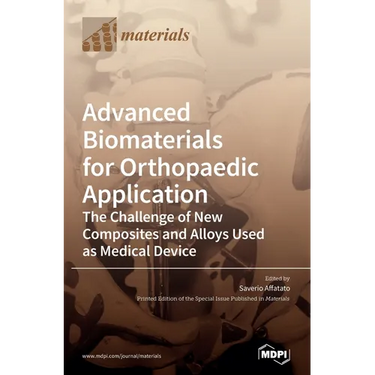 Advanced Biomaterials for Orthopaedic Application: The Challenge of New Composites and Alloys Used as Medical Devices