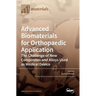 Advanced Biomaterials for Orthopaedic Application: The Challenge of New Composites and Alloys Used as Medical Devices