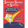 Stepping Stones to Science: True Tales and Awesome Activities