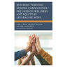 Building Thriving School Communities Focused on Wellness and Equity by Leveraging Mtss