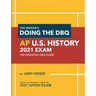 The Insider's Doing the DBQ AP U.S. History 2021 Exam: The Essential DBQ Guide