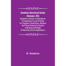 Hawkins Electrical Guide (Volume. 03) Questions, Answers, & Illustrations, A progressive course of study for engineers, electricians, students and tho
