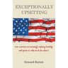 Exceptionally Upsetting: How Americans are increasingly confusing knowledge with opinion & what can be done about it