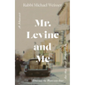 Mr. Levine and Me: Stories to Remember for the Rest of Your Life