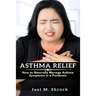 Asthma Relief: How to Naturally Manage Asthma Symptoms in a Pandemic
