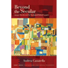 Beyond the Secular: Jacques Derrida and the Theological-Political Complex