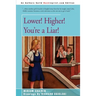 Lower! Higher! You're a Liar!