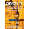 Choose Life: Unlocking Generational Blessings By Making Spirit-Empowered Decisions That Align With Biblical Principles