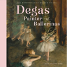 Degas, Painter of Ballerinas: A Picture Book