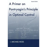 A Primer on Pontryagin's Principle in Optimal Control: Second Edition