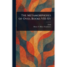 The Metamorphoses of Ovid, Books VIII-XV