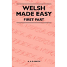 Welsh Made Easy - First Part