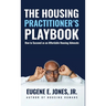 The Housing Practitioner's Playbook