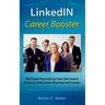 LinkedIN Career Booster: The Power Formula for Your Job Search, Business and Career